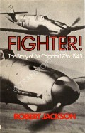 Book cover of Fighter! - The Story of Air Combat 1936 - 1945 by JACKSON, Robert